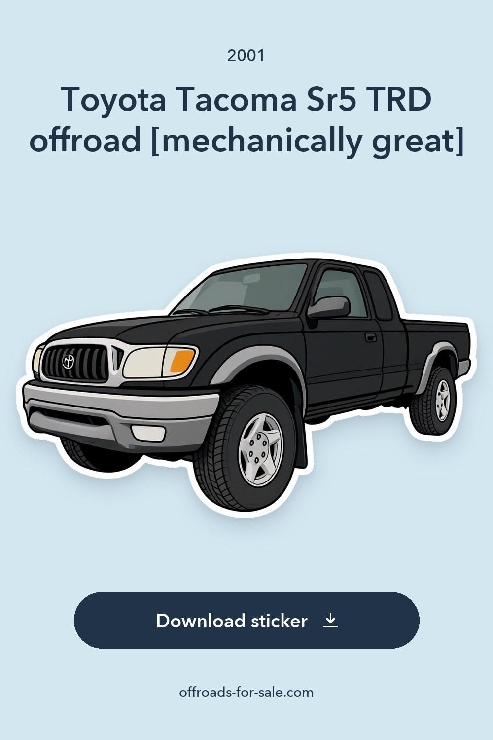 2001 Toyota Tacoma Sr5 TRD offroad [mechanically great] sticker preview