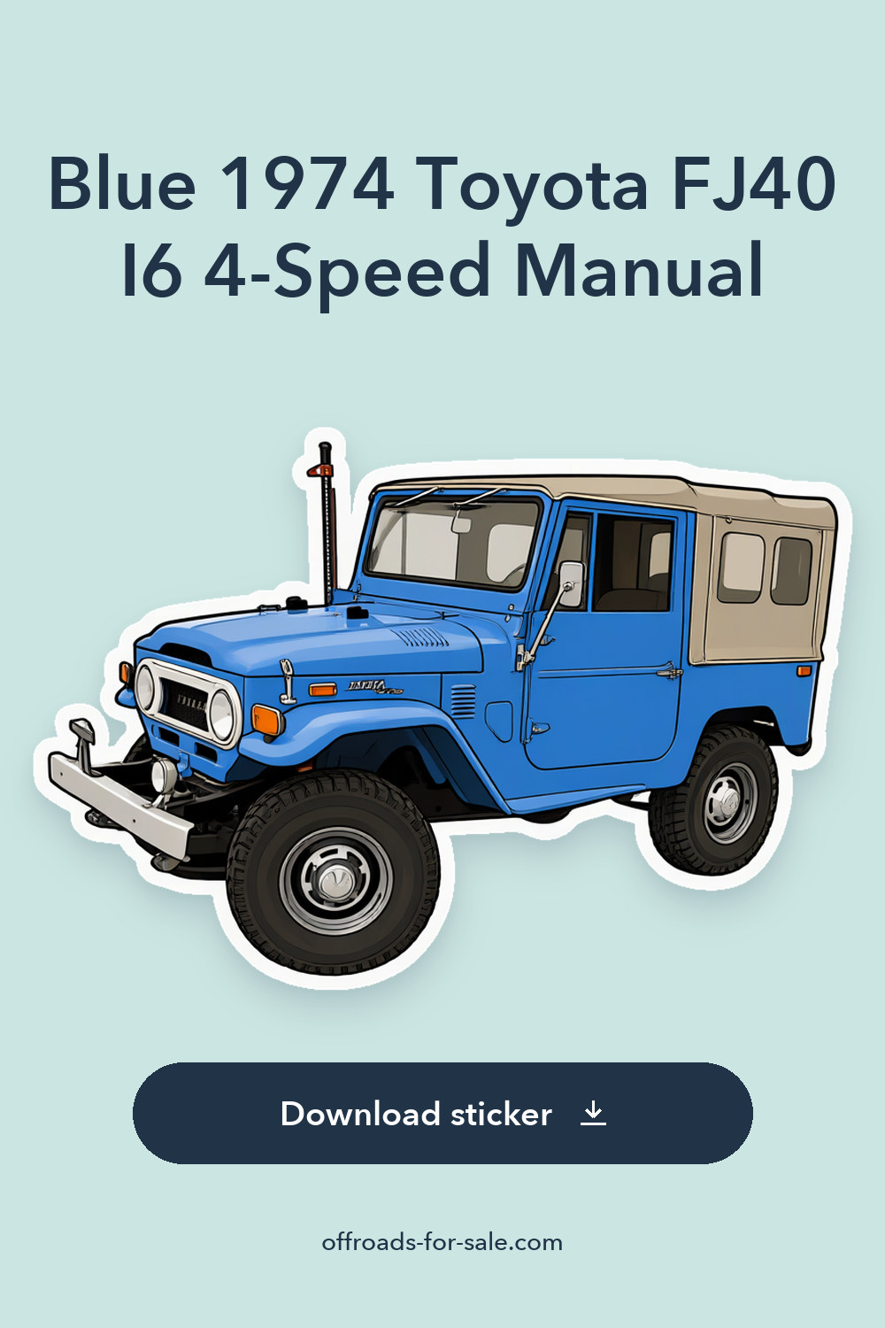 Blue 1974 Toyota FJ40 I6 4-Speed Manual sticker preview