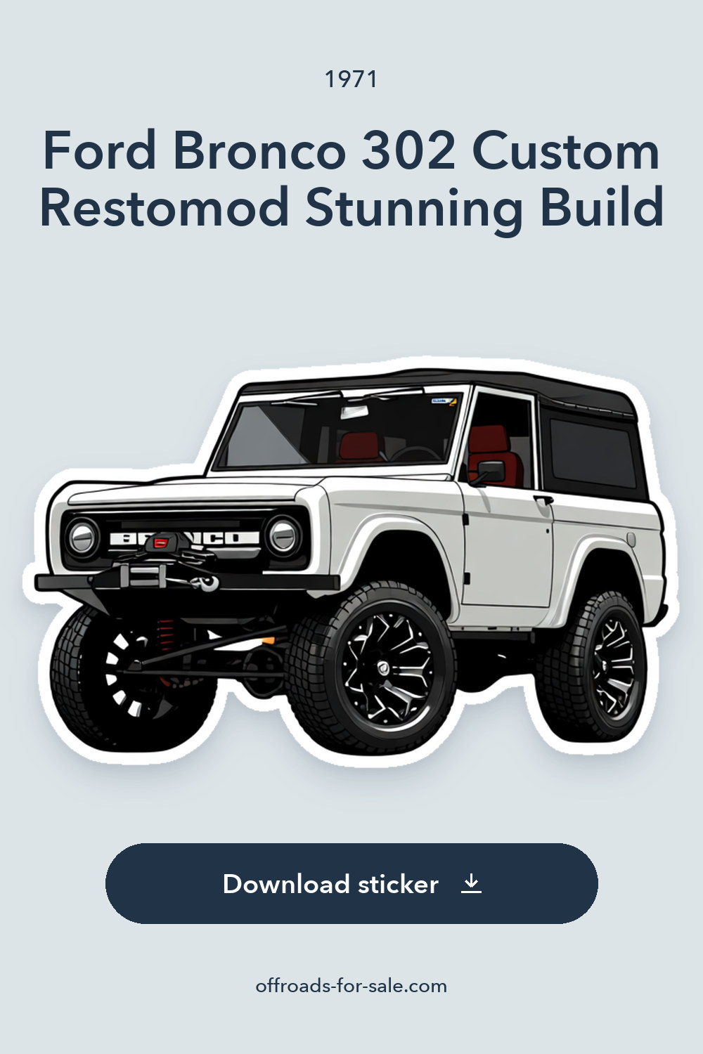 1971 Ford Bronco 302 Custom Restomod Stunning Build sticker preview