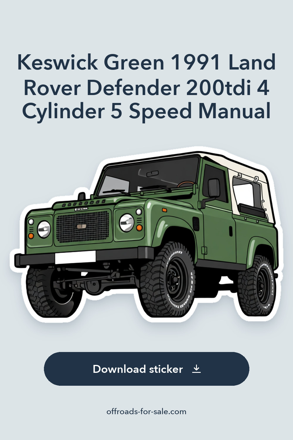 Keswick Green 1991 Land Rover Defender 200tdi 4 Cylinder 5 Speed Manual sticker preview